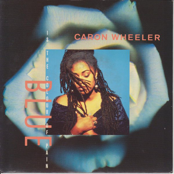 Caron Wheeler - Blue (Is The Colour Of Pain) - Used Vinyl Record 7" image 1