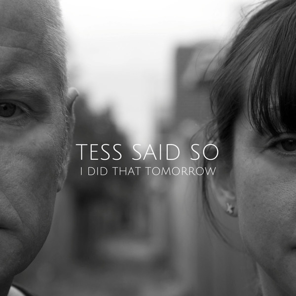 Tess Said So - I Did That Tomorrow - Used CD image 1