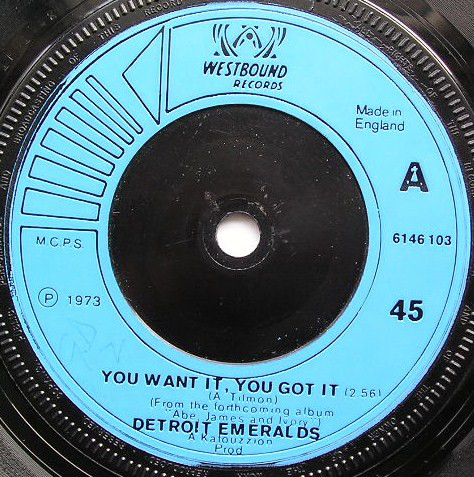 Detroit Emeralds - You Want It, You Got It / Watcha Gonna Wear Tomorr image 1