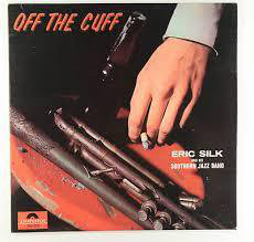 Eric Silk And His So - Off The Cuff - Used Vinyl Record image 1