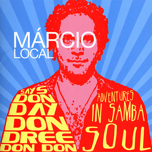 Marcio Local - Says Don Day Don Dree Don Don - CD image 1