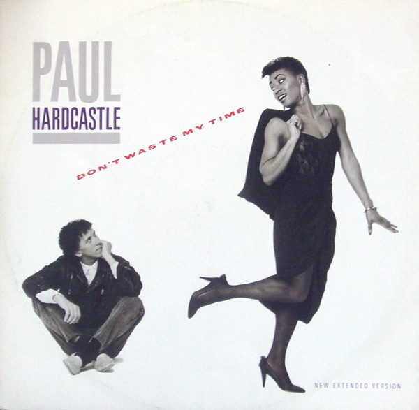 Paul Hardcastle - Don't Waste My Time (New Extended Version) - Used Viny image 1