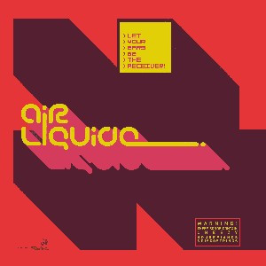 Air Liquide - Let Your Ears Be The Receiver - Used Vinyl Record 12" image 1