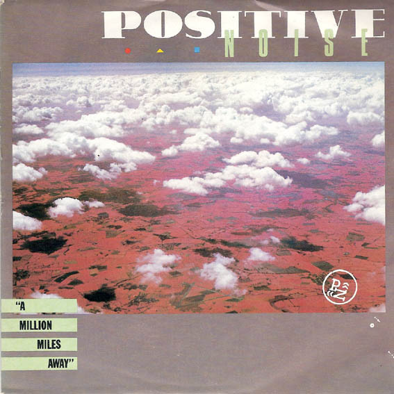 Positive Noise - A Million Miles Away - Used Vinyl Record 7" image 1