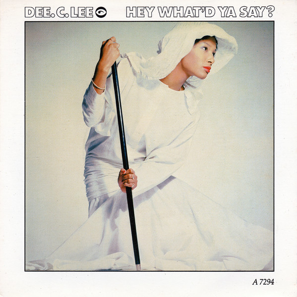 Dee C. Lee - Hey What'd Ya Say? - Used Vinyl Record 7" image 1