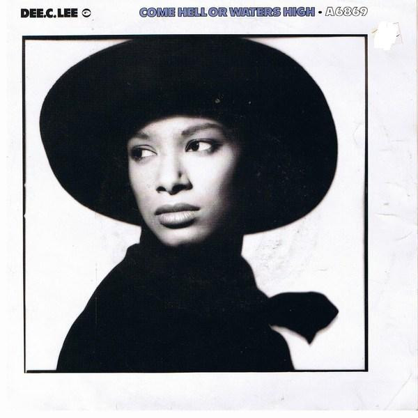 Dee C. Lee - Come Hell Or Waters High - Used Vinyl Record 7" image 1