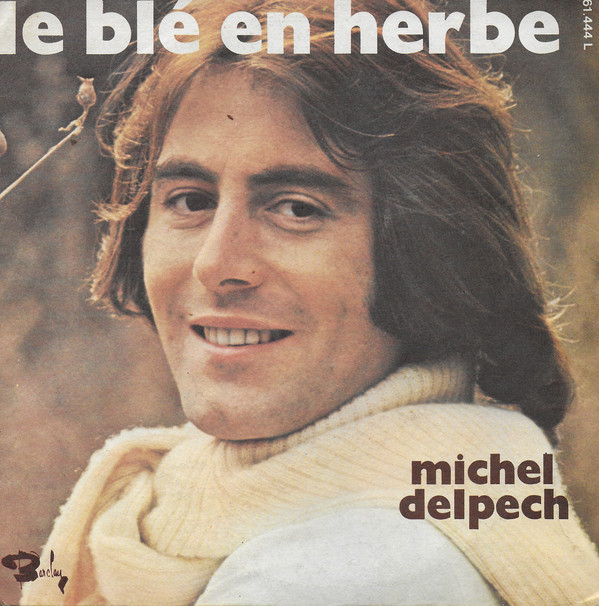 Michel Delpech - Le Ble En Herbe - Used Vinyl Record 7" image 1