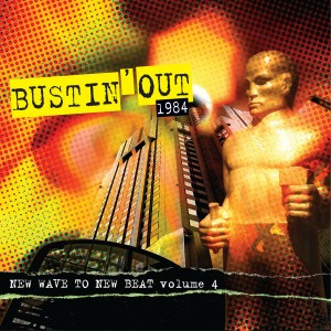 Various - Bustin' Out 1984: New Wave To New Beat Volume 4 - CD image 1