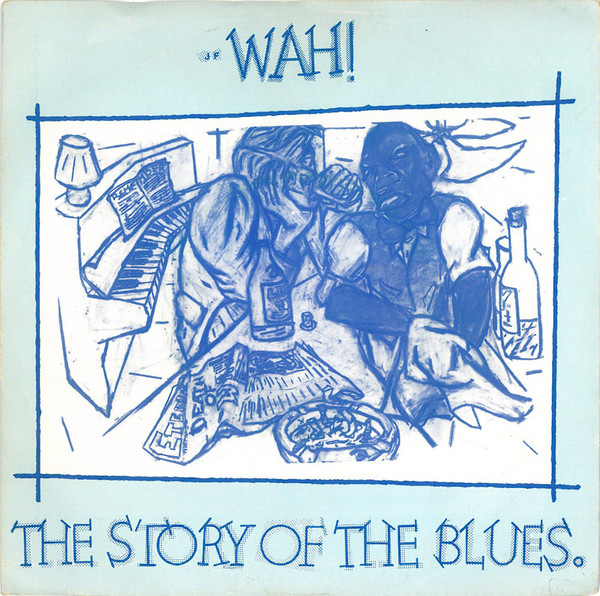 Wah! - Story Of The Blues - Used Vinyl Record 7" image 1