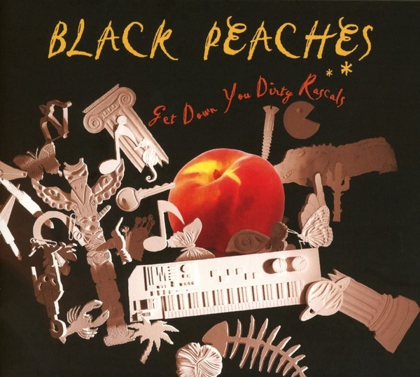 Black Peaches - Get Down You Dirty Rascals - Used CD image 1