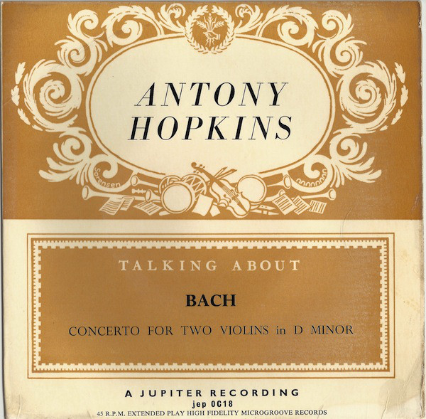 Antony Hopkins - Talking About Bach: Concerto For Two Violins In D Mi image 1