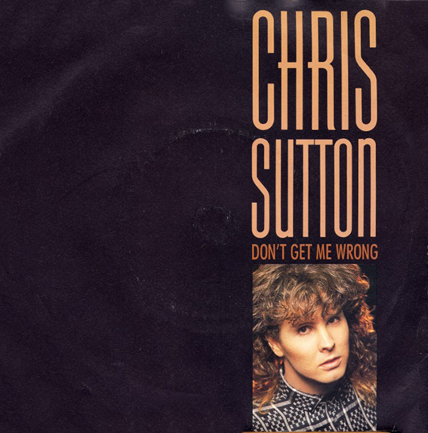 Chris Sutton - Don't Get Me Wrong - Used Vinyl Record 7" image 1