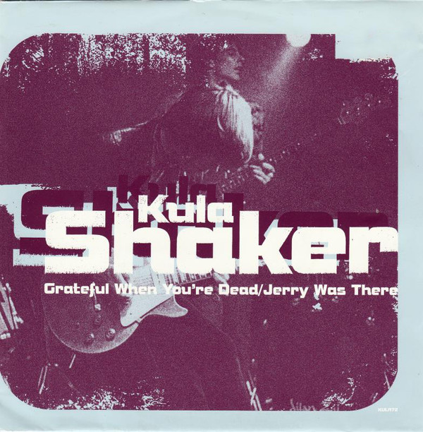 Kula Shaker - Grateful When You're Dead/Jerry Was There - Used Vinyl Re image 1