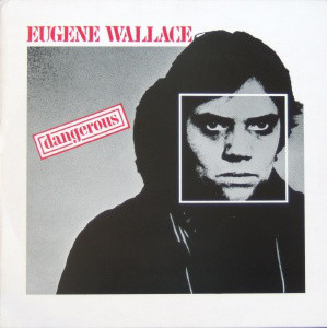 Eugene Wallace - Dangerous - Used Vinyl Record image 1