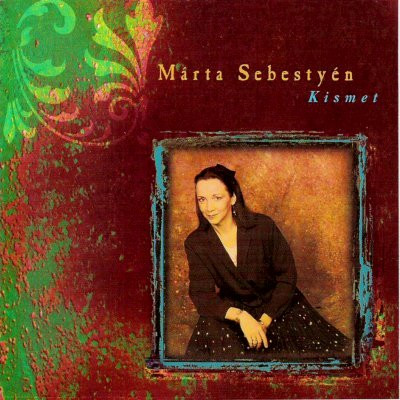 Marta Sebestyen - Kismet - Used CD image 1