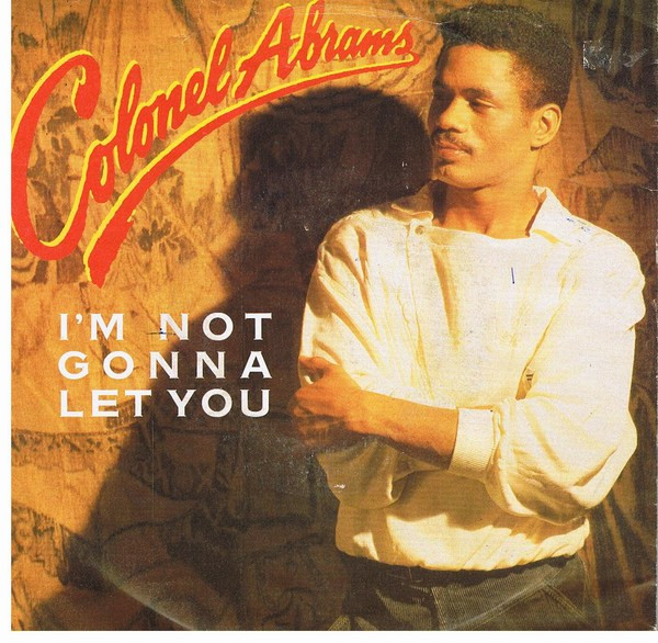 Colonel Abrams - I'm Not Gonna Let You - Used Vinyl Record 7" image 1
