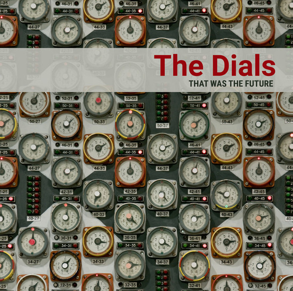 Dials - That Was The Future - Vinyl Record image 1
