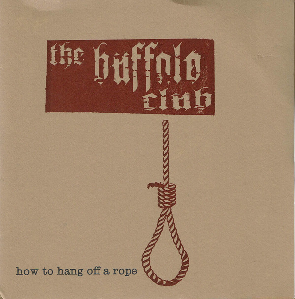 Buffalo Club - How To Hang Off A Rope - Used Vinyl Record 7" image 1