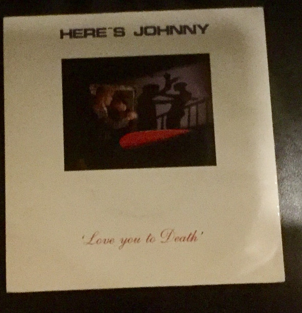 Here's Johnny - Love You To Death - Used Vinyl Record 7" image 1