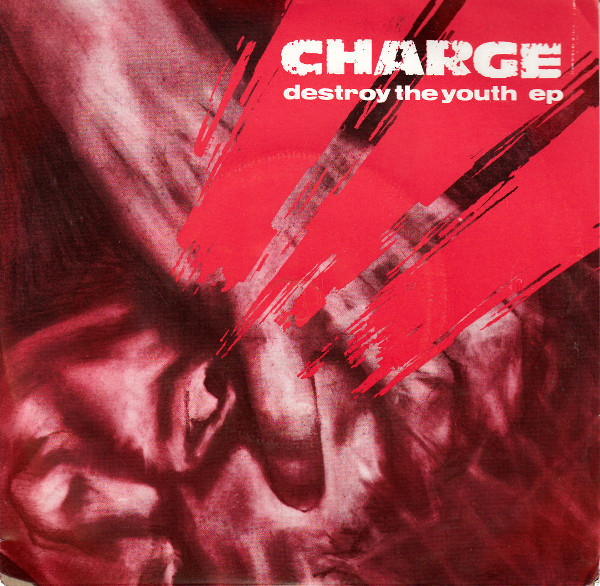 Charge - Destroy The Youth EP - Used Vinyl Record 7" image 1