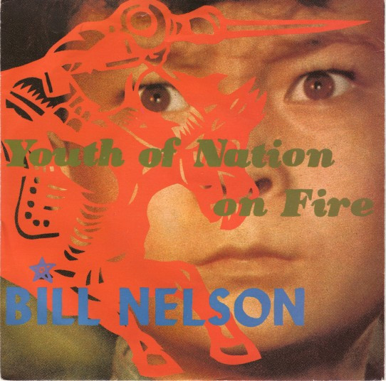 Bill Nelson - Youth Of Nation On Fire - Used Vinyl Record 7" image 1