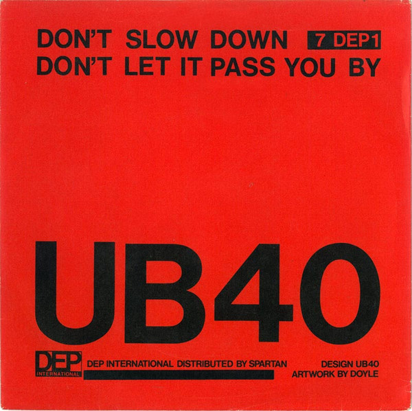 UB40 - Don't Slow Down / Don't Let It Pass You By - Used Vinyl Record 7" image 1