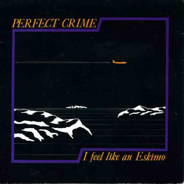 Perfect Crime - I Feel Like An Eskimo - Used Vinyl Record 7" image 1