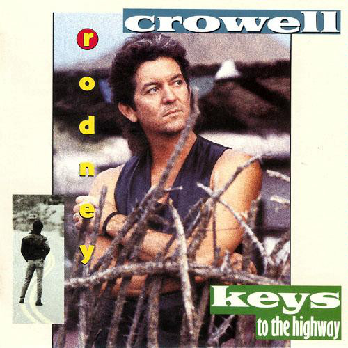 Rodney Crowell - Keys To The Highway - Used Vinyl Record image 1