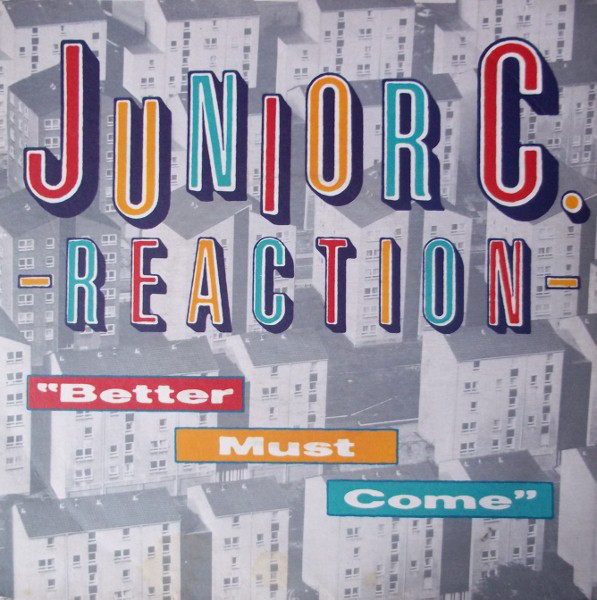Junior C. Reaction - Better Must Come - Used Vinyl Record 7" image 1