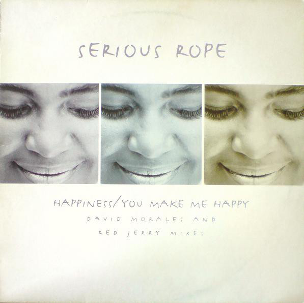 Serious Rope - Happiness / You Make Me Happy (David Morales And Red Jerr image 1