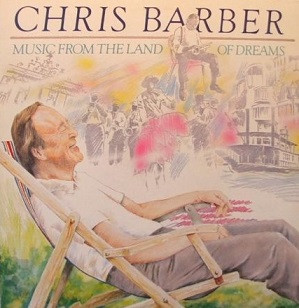 Chris Barber - Music From The Land Of Dreams - Used Vinyl Record image 1