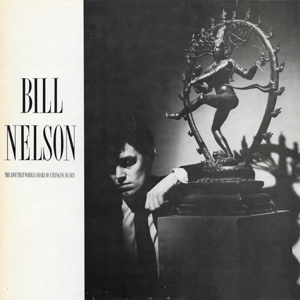 Bill Nelson - Love That Whirls (Diary Of A Thinking Heart) - Used Vin image 1