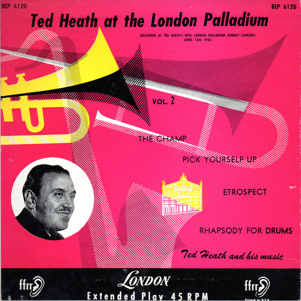 Ted Heath And His Mu - Ted Heath At The London Palladium Vol. 2 - Use image 1