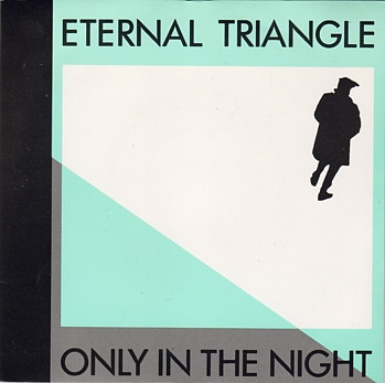 Eternal Triangle - Only In The Night - Used Vinyl Record 7" image 1