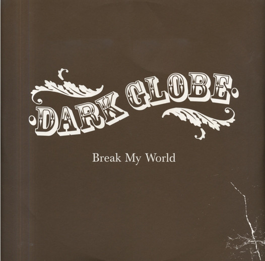 Dark Globe - Break My World - Used Vinyl Record 12" image 1