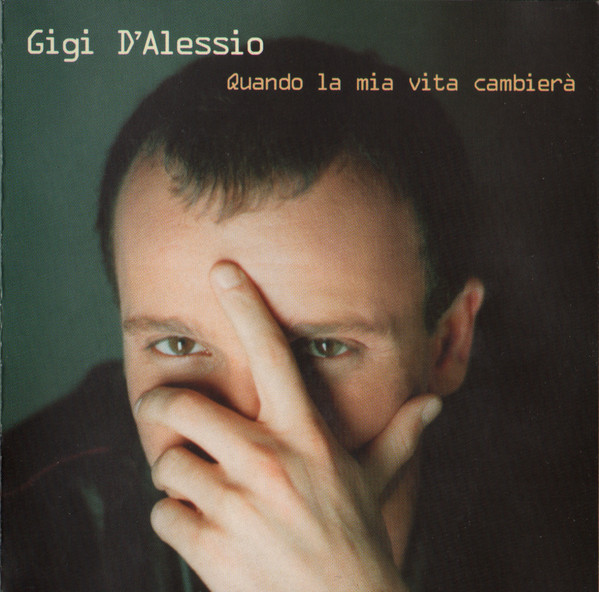 Gigi D'Alessio - Quando La Mia Vita Cambiera - Used CD image 1