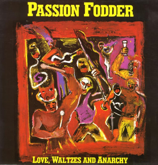 Passion Fodder - Love, Waltzes And Anarchy - Used Vinyl Record image 1