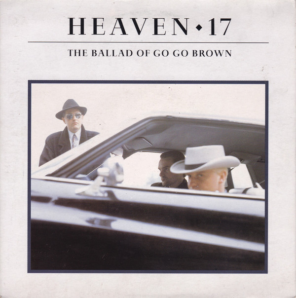 Heaven 17 - Ballad Of Go Go Brown - Used Vinyl Record 7" image 1