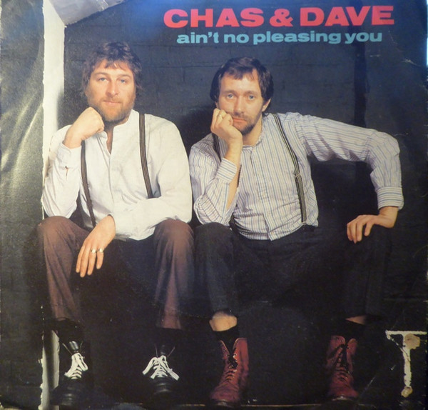 Chas And Dave - Ain't No Pleasing You - Used Vinyl Record 7" image 1