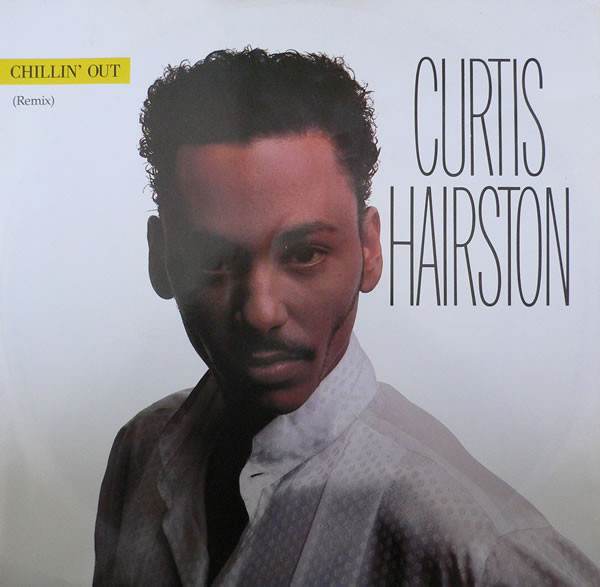 Curtis Hairston - Chillin' Out (Remix) - Used Vinyl Record 12" image 1