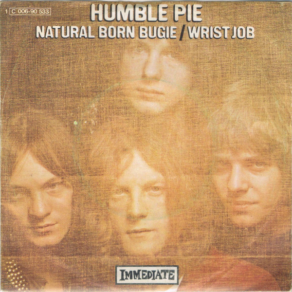 Humble Pie - Natural Born Bugie / Wrist Job - Used Vinyl Record 7" image 1