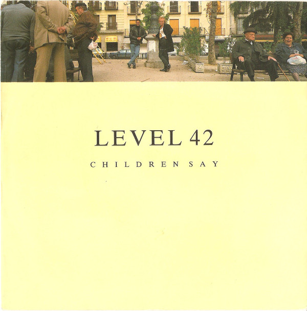 Level 42 - Children Say - Used Vinyl Record 7" image 1