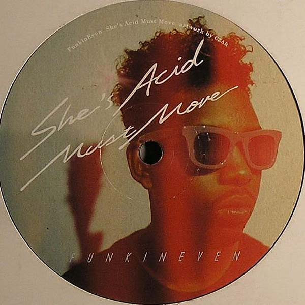 FunkinEven - She's Acid / Must Move - Vinyl Record 12" image 1