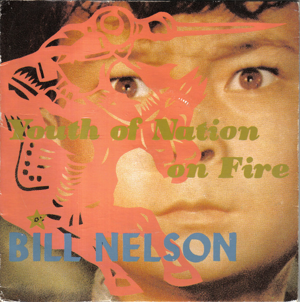 Bill Nelson - Youth Of Nation On Fire - Used Vinyl Record 7" image 1