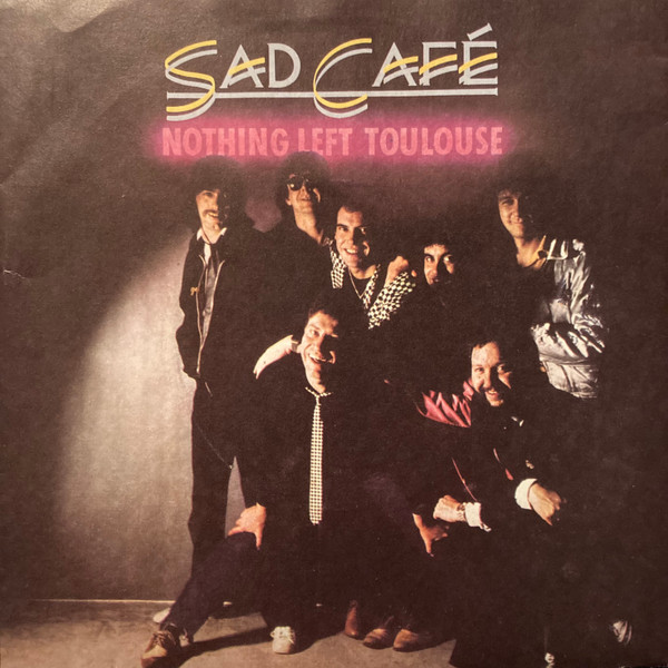 Sad Cafe - Nothing Left Toulouse - Used Vinyl Record 7" image 1