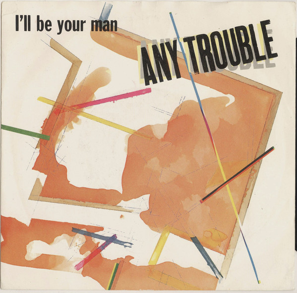Any Trouble - I'll Be Your Man - Used Vinyl Record 7" image 1