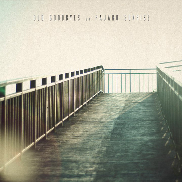 Pajaro Sunrise - Old Goodbyes - CD image 1