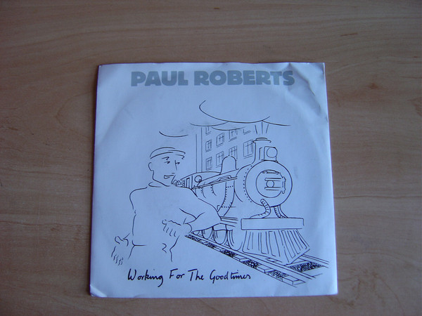 Paul Roberts - Working For The Goodtimes - Used Vinyl Record 7" image 1