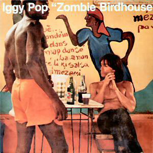 Iggy Pop - Zombie Birdhouse - Used Vinyl Record image 1