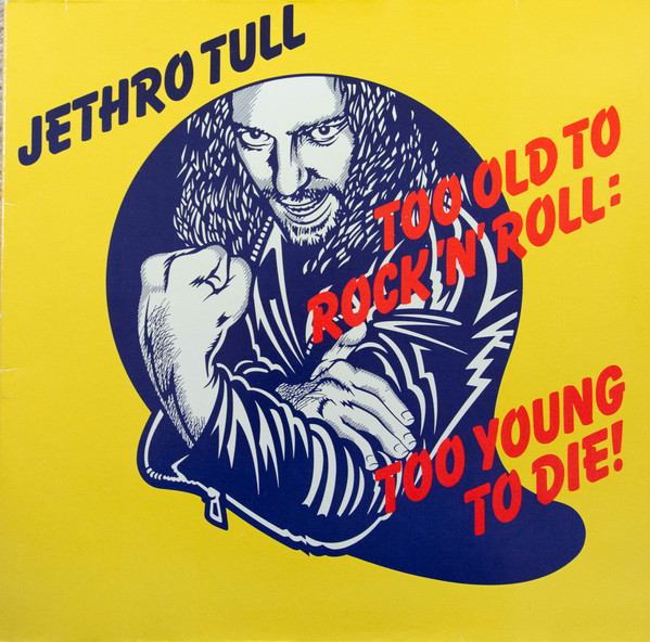 Jethro Tull - Too Old To Rock 'N' Roll : Too Young To Die! - Used Vin image 1